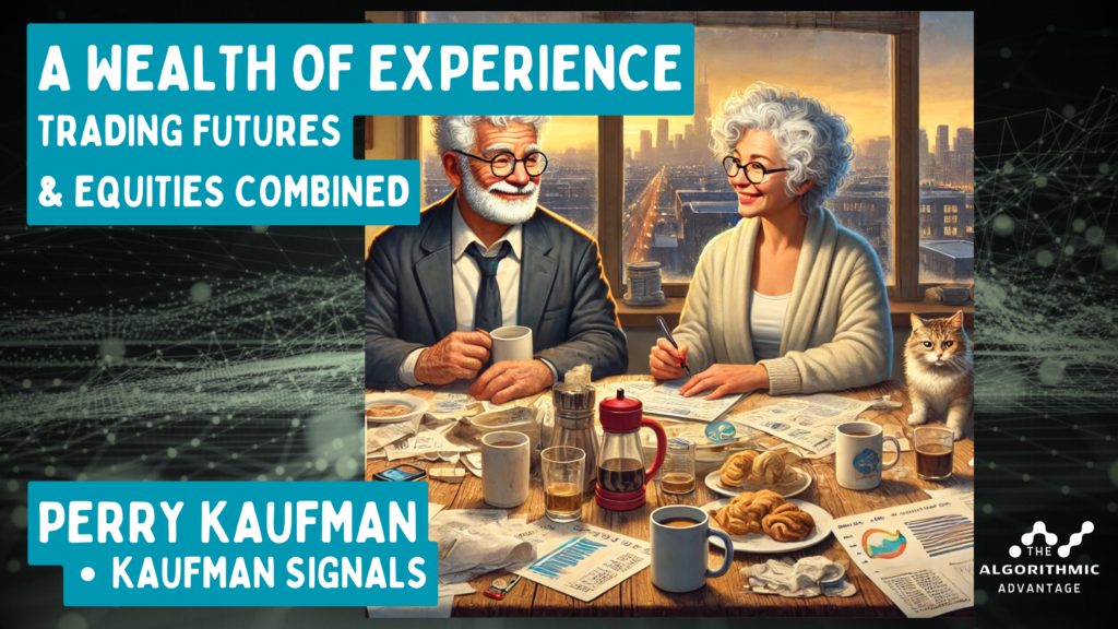 020 - Perry Kaufman - A Wealth of Experience - Trading Diversified ...